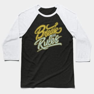 Break The Rules Vintage Style Baseball T-Shirt